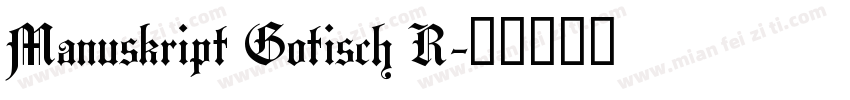 Manuskript Gotisch R字体转换